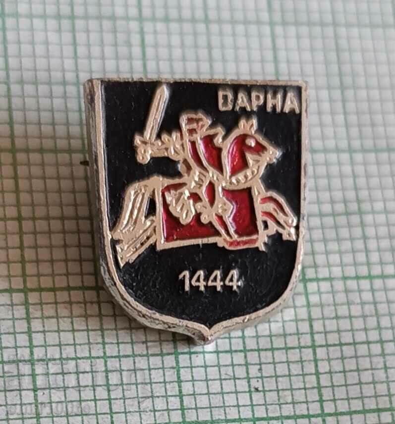 Insigna - Varna 1444 Vladislav Varnenchik