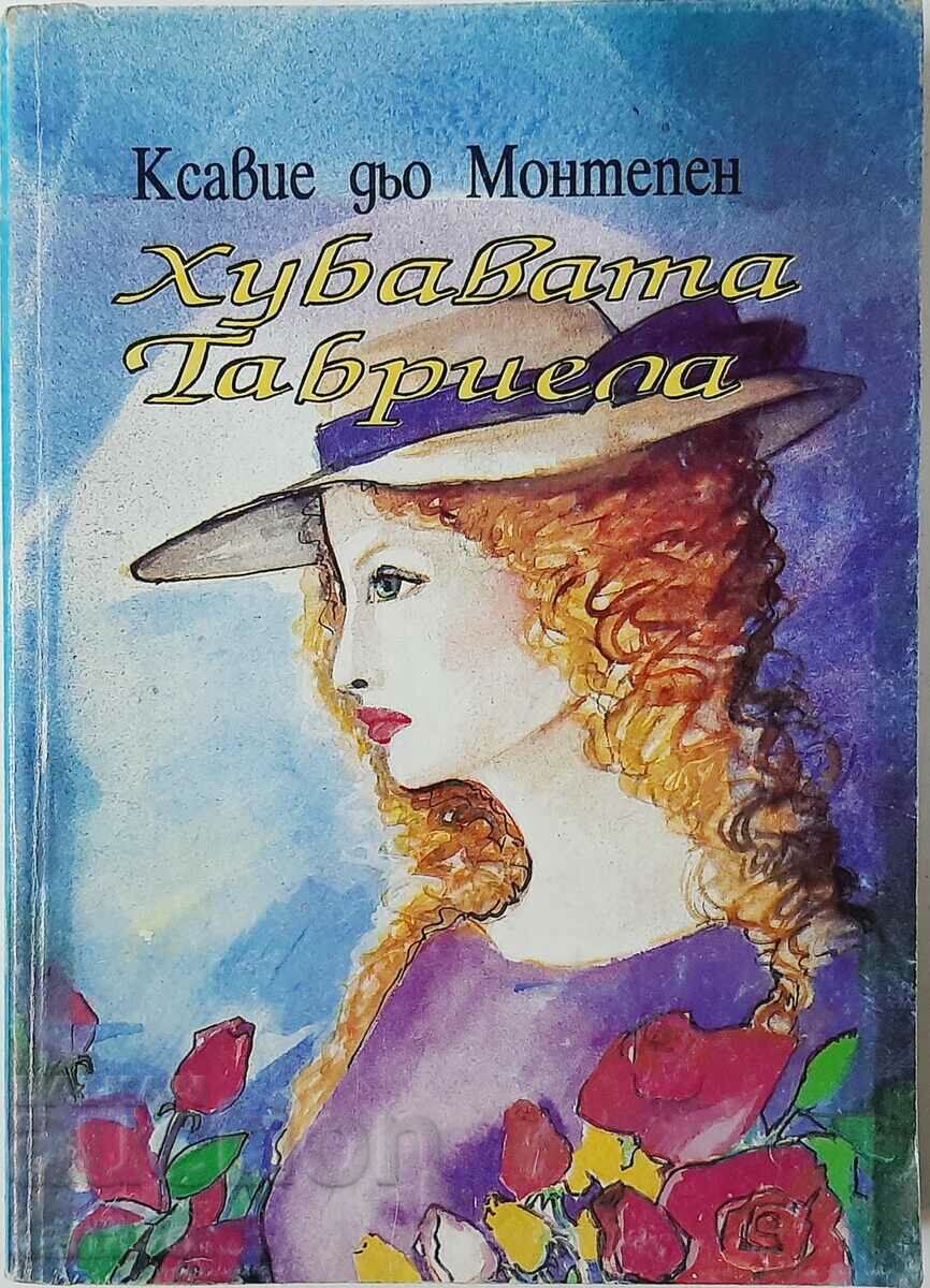 Хубавата Габриела, Ксавие дьо Монтепен(16.6)