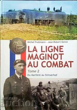 La ligne maginot au combat. Tome 2 Michel Trutmann 2024 г.