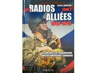 Les radios allies 1940-1945. Tome 2-Denis Derdos