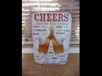 Metal sign beer Cheers Live and healthy Cheers all over the world