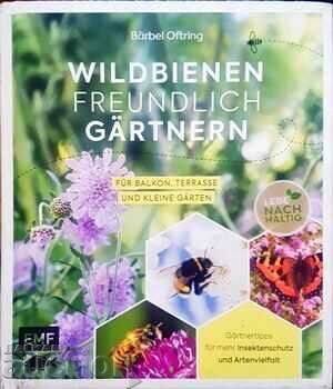 Wildbienen freundlich gartnern-Barbel Oftring