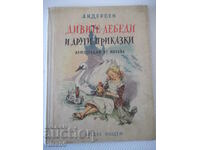 Cartea „Lebedele sălbatice și alte basme - Hans K. Andersen” - secolul 68