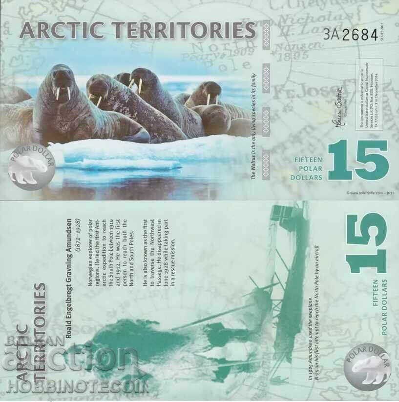 АРКТИЧЕСКИ ТЕРИТОРИИ - 15 $ - емисия issue 2011 НОВА UNC