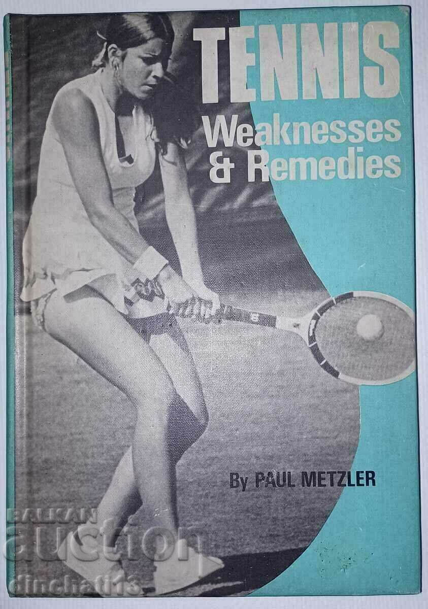 Puncte slabe și remedii din tenis (Paul Metzler - 1973)