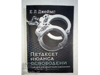 Cincizeci de umbre eliberate - E. L. James