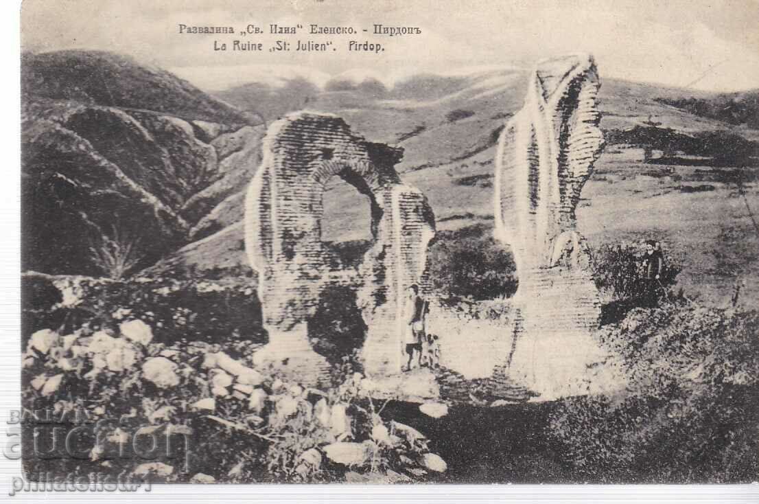 RUINA PIRDOP CARD "SFÂNTUL ELIE" - circa 1918