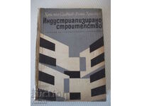 Книга "Индустриализирано строителство -Х.Славков" - 400 стр.