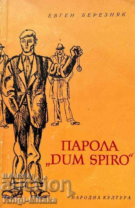 Parola „Dum Spiro” - Eugene Bereznyak