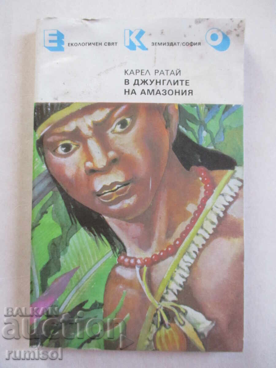 În junglele Amazoniei - Karel Rataj