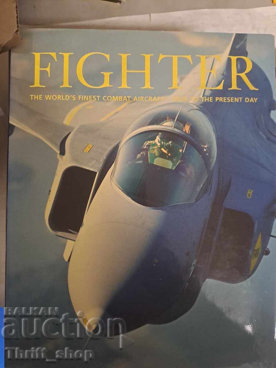 Fighter The world's finest combat aircraft