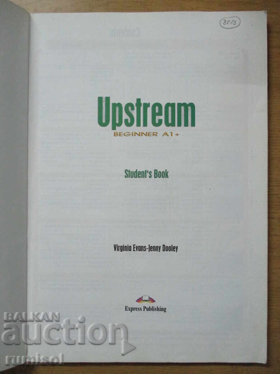 Upstream - Student's Book - Beginner A1+, Virginia Evans με τιμή € 6.99 | 13.67 BGN