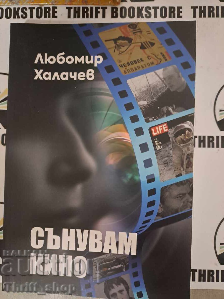 I dream of cinema Lyubomir Halachev