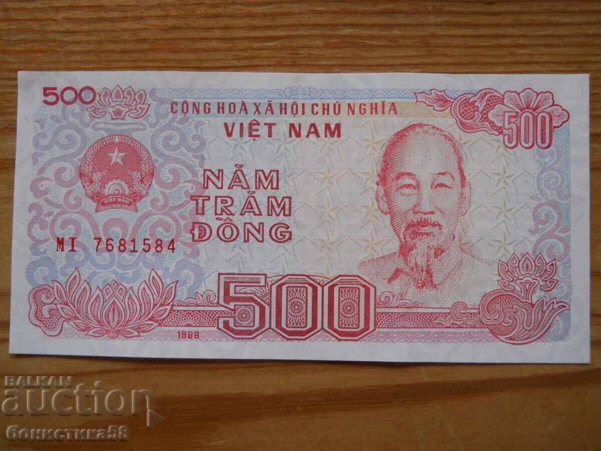 500 dong 1988 - Vietnam ( UNC ) 500 dong 1988 - Vietnam ( UNC )