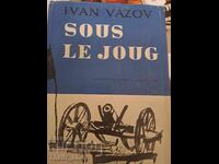 Sous Le Joug Ivan Vazov