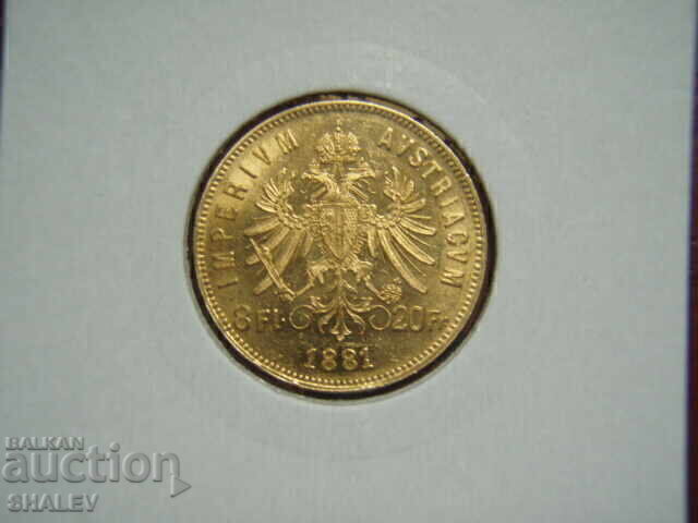20 Franci / 8 Florin 1881 Austria (Austria) - AU+ (aur) 20 Franci / 8 Florin 1881 Austria (Austria) - AU+ (aur)