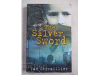 The Silver Sword - Ian Serraillier