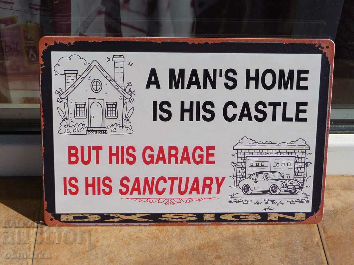 Metal plate For a man, home is a fortress and the garage is a church Metal plate For a man, home is a fortress and the garage is a church