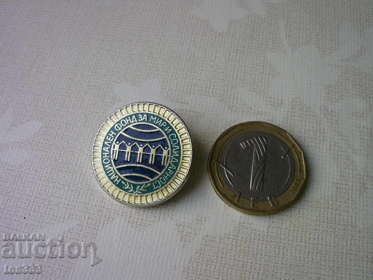 Insigna Fondul Național pentru Pace și Solidaritate cu preț € 0.51 | 1.00 BGN Insigna Fondul Național pentru Pace și Solidaritate cu preț € 0.51 | 1.00 BGN