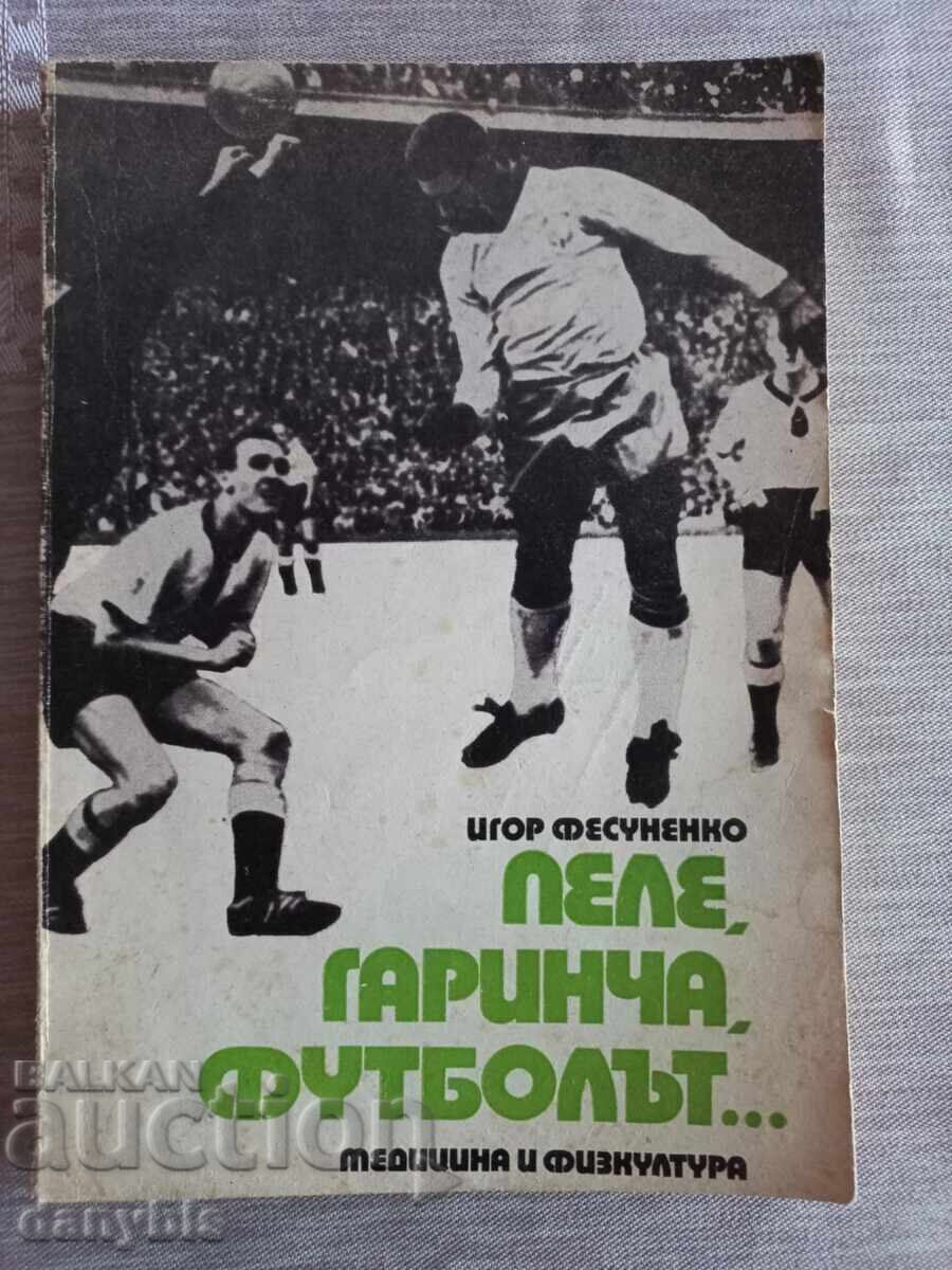 Football book - Pele, Garrincha, Football Football book - Pele, Garrincha, Football