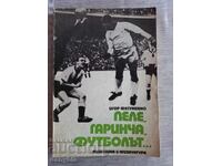 Football book - Pele, Garrincha, Football