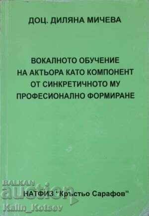The vocal training of the actor - Dilyana Micheva The vocal training of the actor - Dilyana Micheva