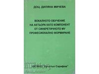 Pregătirea vocală a actorului Dilyana Micheva