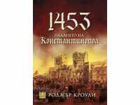 1453. The Fall of Constantinople / Hardcover