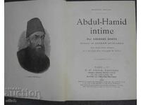 Abdul Hamid intime Georges Dorys 1909 Abdul Hamid