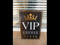 Metal sign with inscription VIP lounge area VIP lounge VIPs