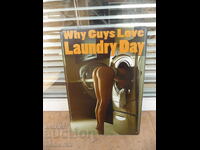 Metal sign Why men love laundry day erotica ass