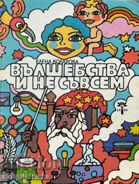 Magic and not quite - Elena Kolarova Magic and not quite - Elena Kolarova