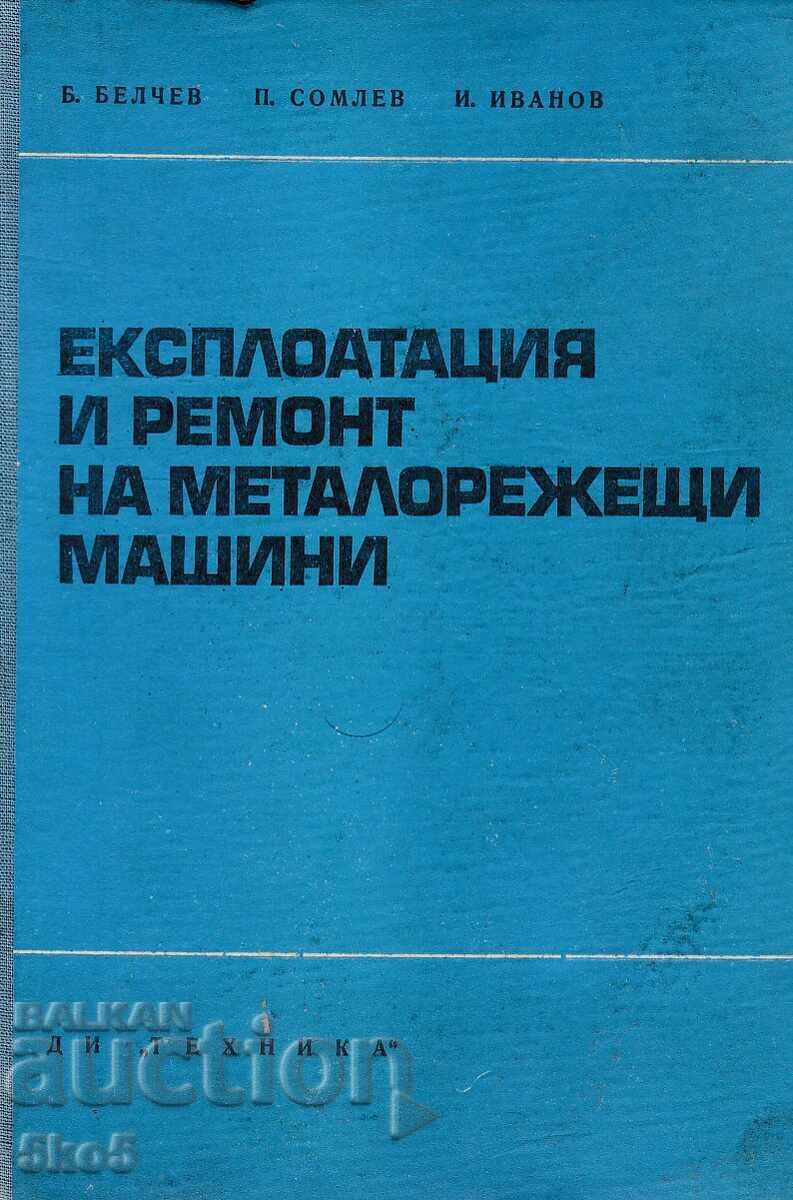 OPERATION AND REPAIR OF METAL CUTTING MACHINES OPERATION AND REPAIR OF METAL CUTTING MACHINES