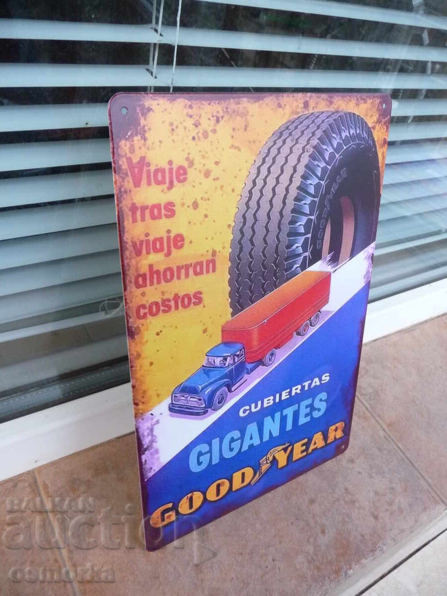 Metal sign Goodyear car truck tires large Gigantes TIR with price 18.00 BGN | € 9.20 Metal sign Goodyear car truck tires large Gigantes TIR with price 18.00 BGN | € 9.20