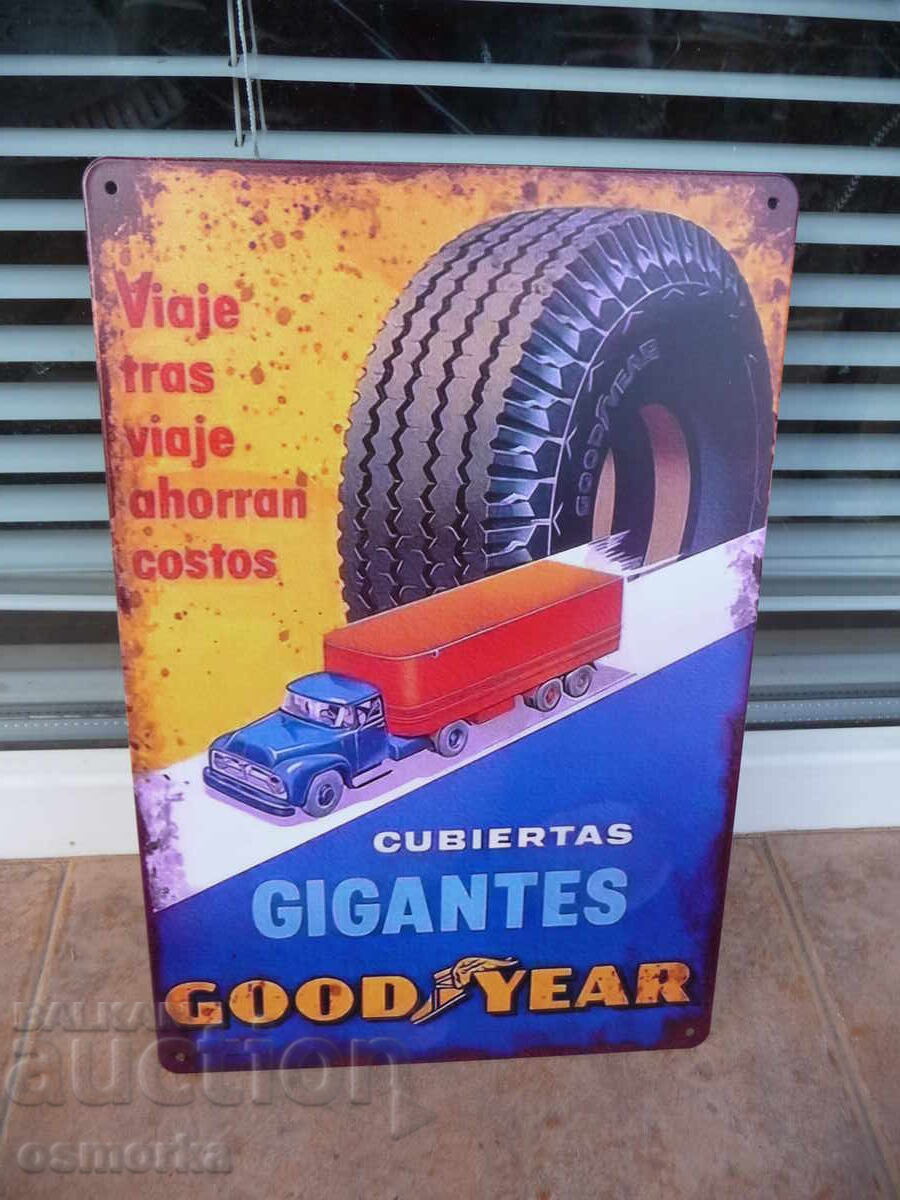 Metal sign Goodyear car truck tires large Gigantes TIR Metal sign Goodyear car truck tires large Gigantes TIR