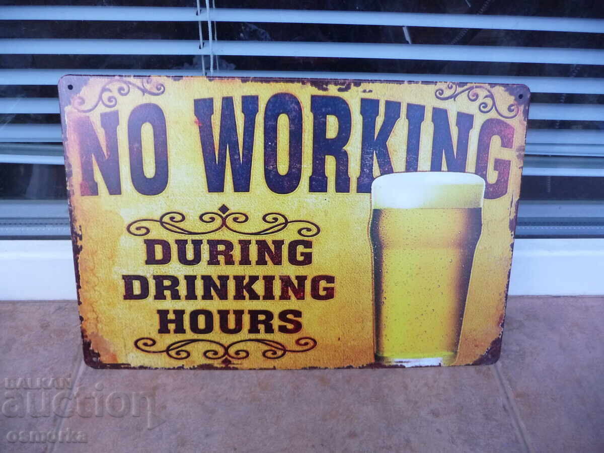 Metal sign Not working when it's time to drink beer Metal sign Not working when it's time to drink beer