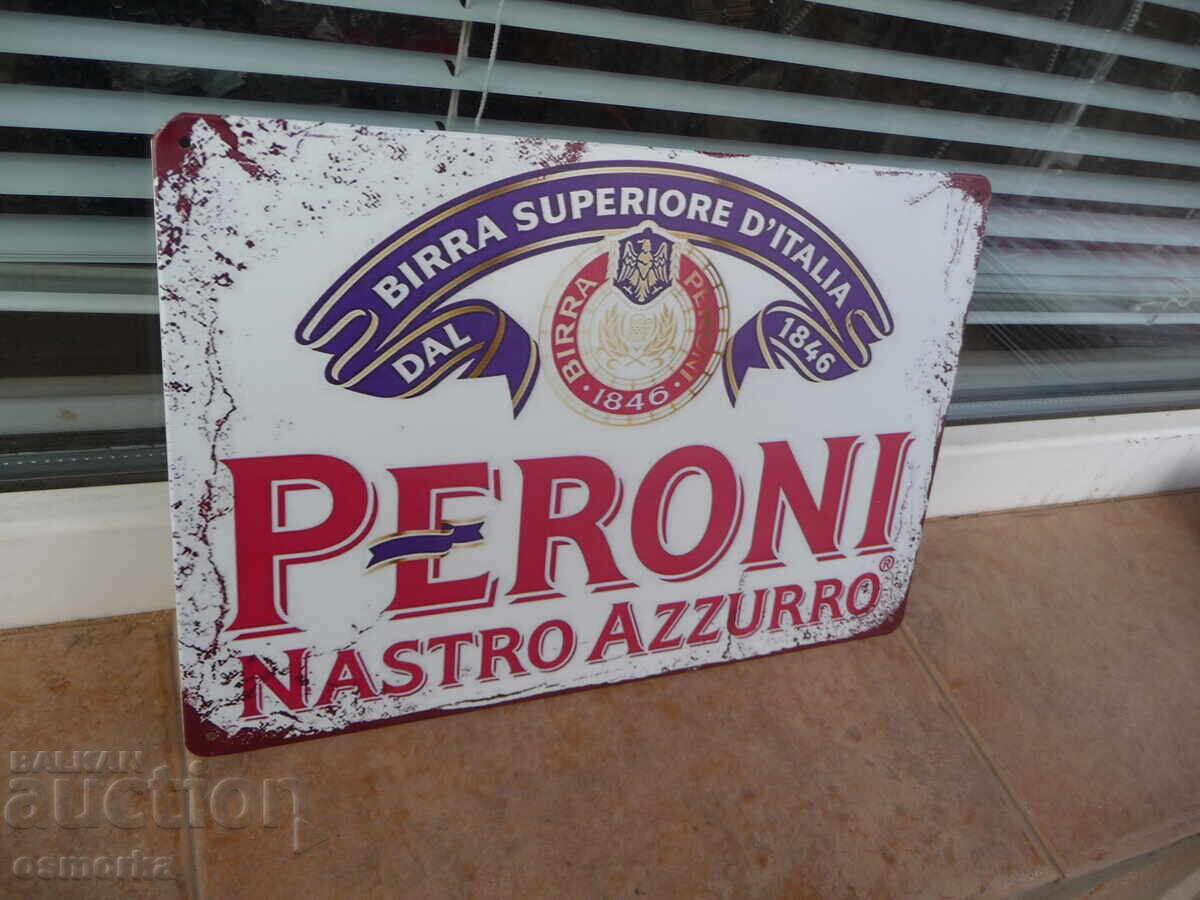 Metal sign Peroni Italian beer premium nice drink with price 18.00 BGN | € 9.20 Metal sign Peroni Italian beer premium nice drink with price 18.00 BGN | € 9.20