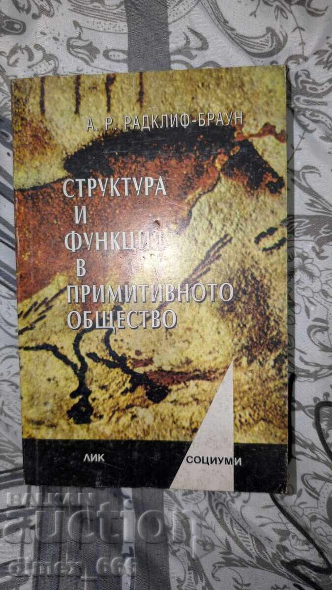 Structure and Function in Primitive Society A. R. Radcliffe-Br Structure and Function in Primitive Society A. R. Radcliffe-Br
