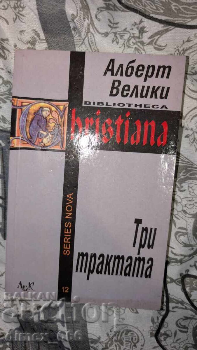 Three Tracts of Albert the Great Three Tracts of Albert the Great