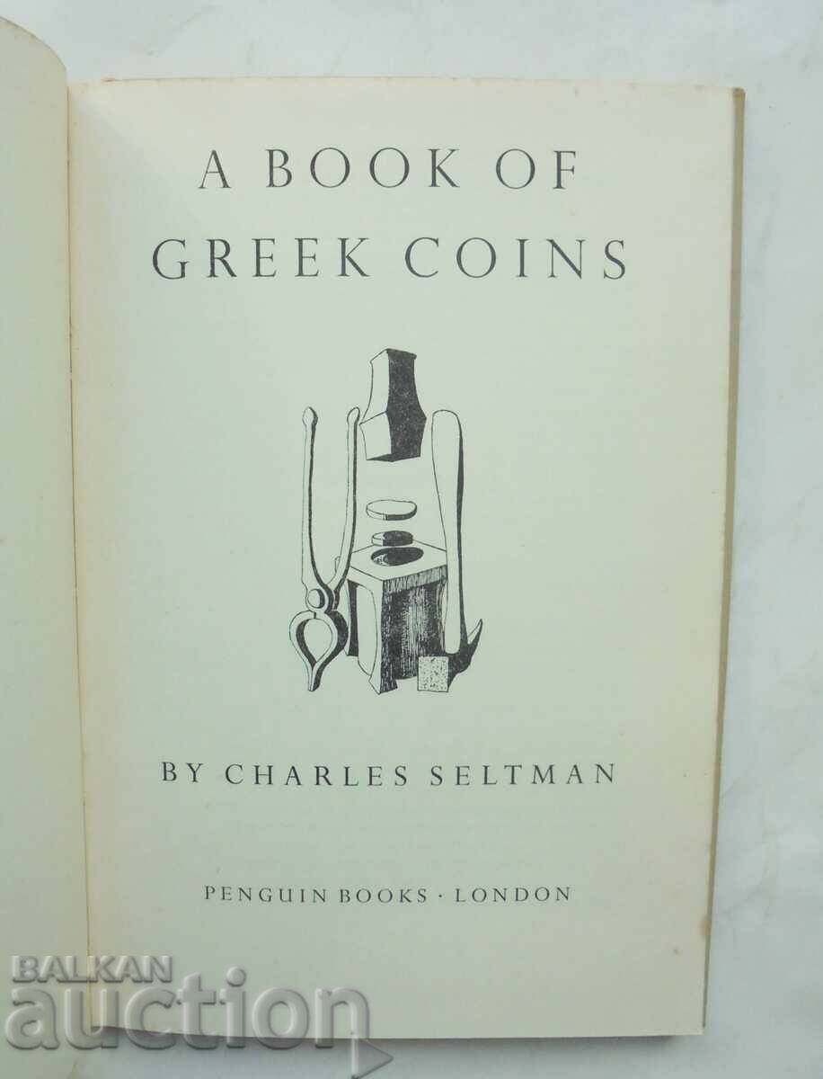 A Book of Greek Coins - Charles Seltman 1952 with price 35.00 BGN | € 17.90 A Book of Greek Coins - Charles Seltman 1952 with price 35.00 BGN | € 17.90