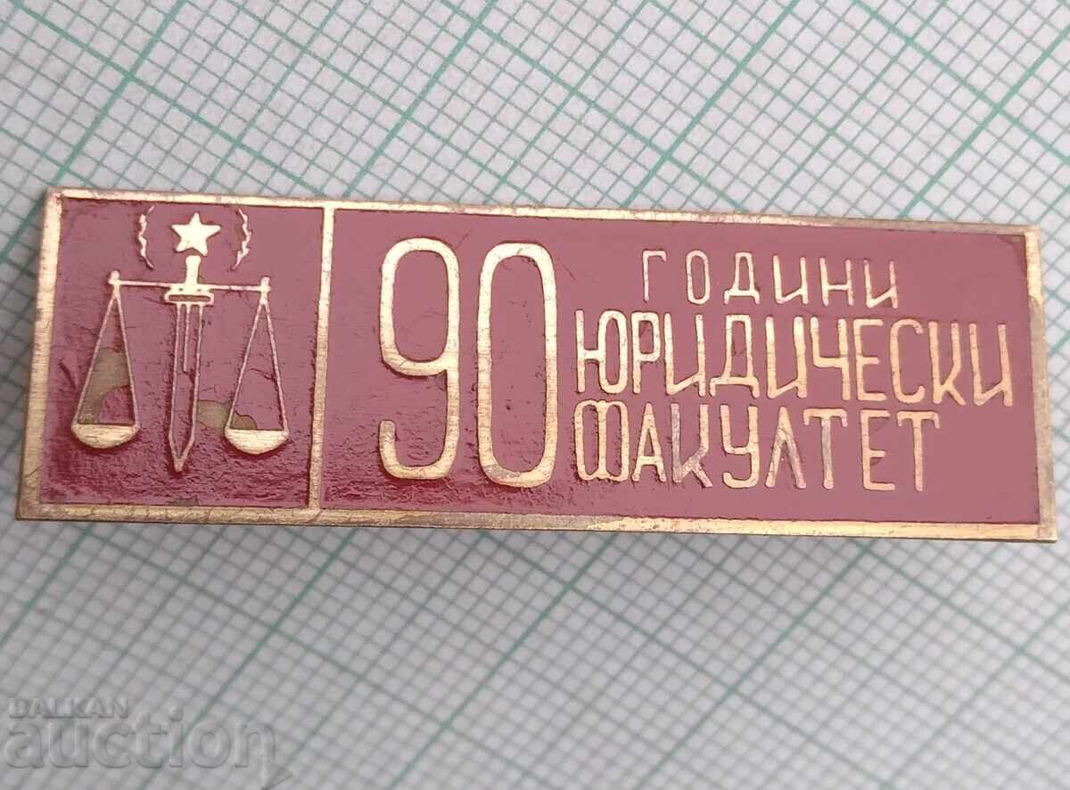 18375 Badge - 90 years Faculty of Law Sofia University 18375 Badge - 90 years Faculty of Law Sofia University