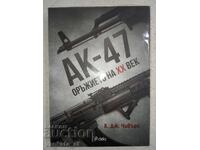 AK-47. Arma secolului al XX-lea
