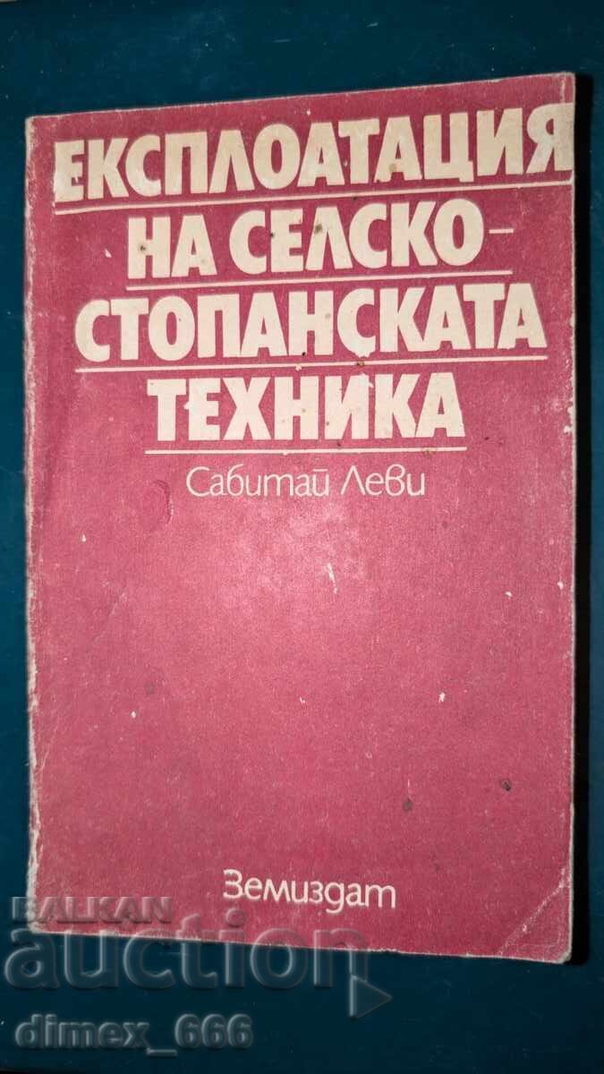 Exploitation of agricultural machinery Sabitay Levi Exploitation of agricultural machinery Sabitay Levi