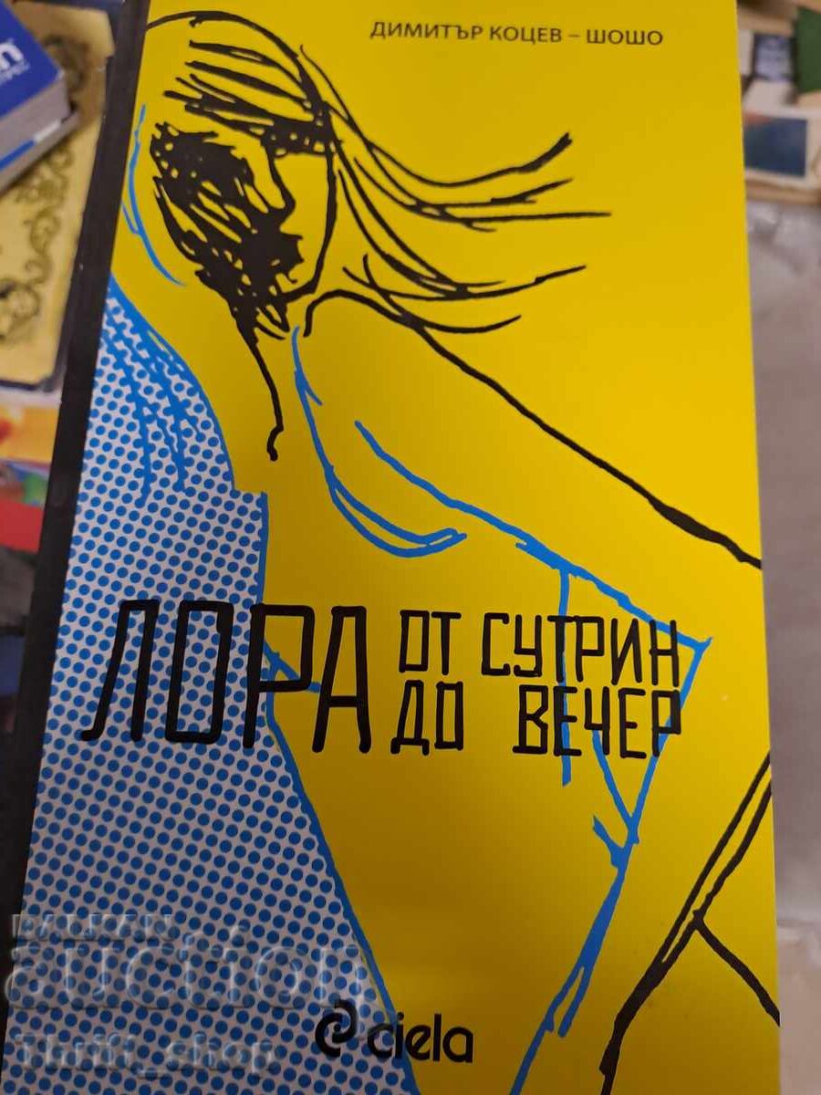 Lora from morning to evening Dimitar Kotsev-Shosho