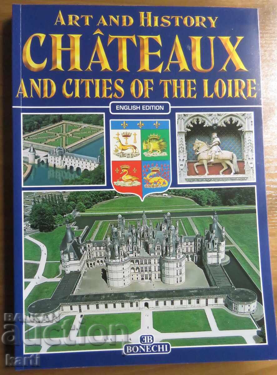 LOIRE CHÂTEAUX - FRANCE - GUIDEBOOK LOIRE CHÂTEAUX - FRANCE - GUIDEBOOK