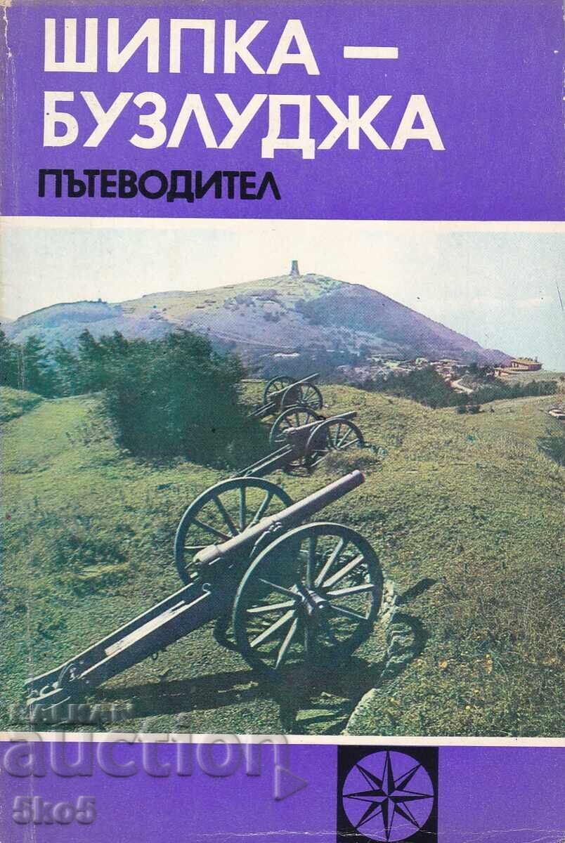 SHIPKA - BUZLUDZHA GUIDE SHIPKA - BUZLUDZHA GUIDE
