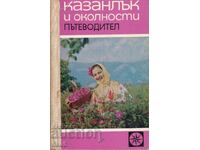 CAZANLÂC ȘI ÎMPREJURIMILE GHID TURISTIC