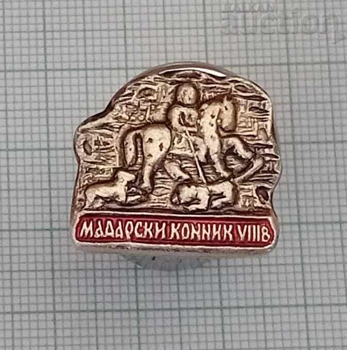 CALUL MADARSKI INSIGNĂ CALUL MADARSKI INSIGNĂ