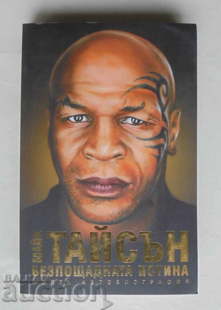 Adevărul nemilos - Mike Tyson 2015 Adevărul nemilos - Mike Tyson 2015