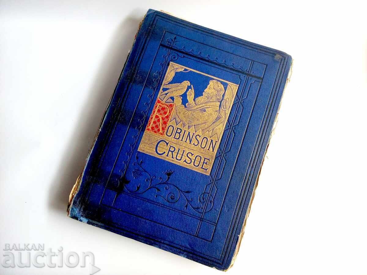 Antique book "Robinson Crusoe" by Daniel Defoe - edition of Antique book "Robinson Crusoe" by Daniel Defoe - edition of